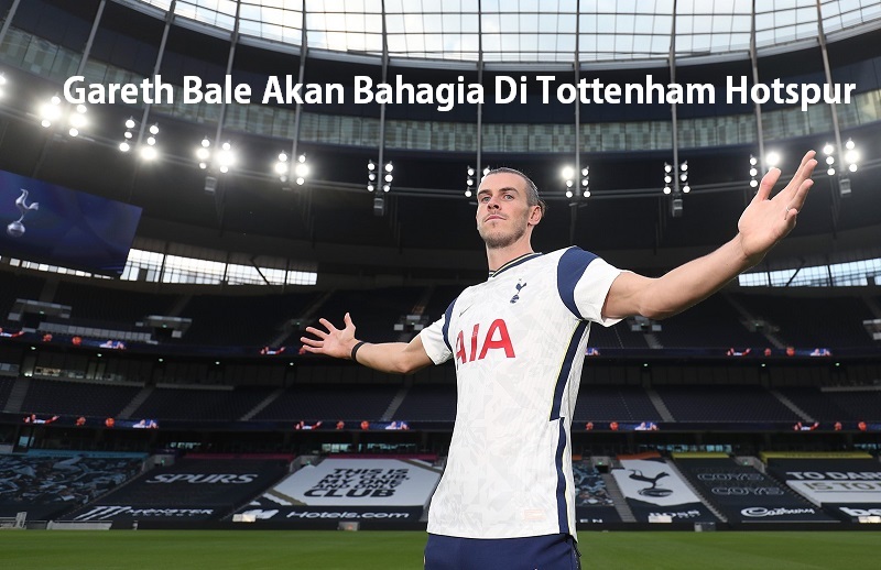 Gareth Bale Akan Bahagia Di Tottenham Hotspur